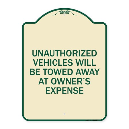 Signmission Unauthorized Vehicles Towed Away Owners Expense Heavy-Gauge Alum Sign, 18" L, 24" H, TG-1824-22773 A-DES-TG-1824-22773
